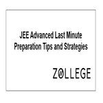 JEE Advanced Last Minute Preparation Tips and Strategies